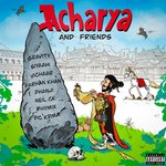 Acharya & Friends - PROD. RANE Song Download
